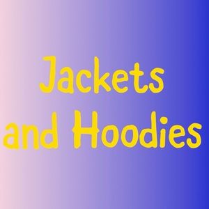 JACKETS and HOODIES
